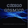 CODIGO COSMICO - MUSICA PARA CONECTAR CON LA CONCIENCIA (Compact Disc)
