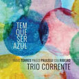 TRIO CORRENTE - TEM QUE SER AZUL (Compact Disc)