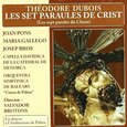 DUBOIS, THEODORE - LES SEPT PAROLES DU CHRIS (Compact Disc)