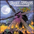 GROOVIE GHOULIES - RE-ANIMATION FESTIVAL (Disco Vinilo LP)