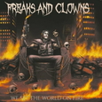 FREAKS AND CLOWNS - WE SET THE WORLD ON FIRE (Compact Disc)