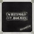 WHITFORD ST. HOLMES - REUNION (Compact Disc)