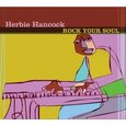 HANCOCK, HERBIE - ROCK YOUR SOUL (Compact Disc)