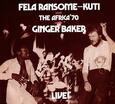KUTI, FELA - FELA WITH GINGER BAKER LIVE! (Compact Disc)