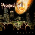 PROSPECT HILL - IMPACT (Compact Disc)