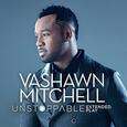MITCHELL, VASHAWN - UNSTOPPABLE (Compact Disc)