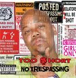 TOO SHORT - NO TRESPASSING (Compact Disc)