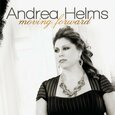 HELMS, ANDREA - MOVING FORWARD (Compact Disc)