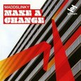MADDSLINKY - MAKE A CHANGE'  (Compact Disc)