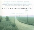 VARIOS ARTISTAS - BLUE TRAIL OF SORROW (Compact Disc)
