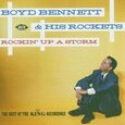 BENNETT, BOYD & HIS ROCK - ROCKIN' UP A STORM (Compact Disc)