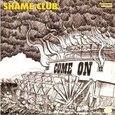 SHAME CLUB - COME ON (Compact Disc)