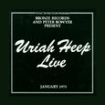 URIAH HEEP - LIVE-JANUARI 1973:-12 TR- (Compact Disc)