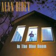 BIBEY, ALAN - IN THE BLUE ROOM (Compact Disc)