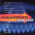 Artistes Variétés - MAXIMUM SLOW JAMS (Compact Disc)
