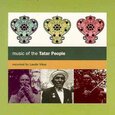 VARIOS ARTISTAS - MUSIC OF THE TATAR PEOPLE (Compact Disc)