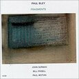 BLEY, PAUL - FRAGMENTS (Compact Disc)