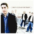 HOT CLUB OF DETROIT - HOT CLUB OF DETROIT (Compact Disc)