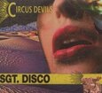 CIRCUS DEVILS - SGT.DISCO (Compact Disc)