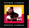 LIEBERT, OTTMAR - NOUVEAU FLAMENCO (Compact Disc)