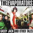 EVAPORATORS - GASSY JACK AND OTHER TALE (Compact Disc)