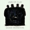JARS OF CLAY - GOOD MONSTERS (Compact Disc)