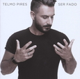 PIRES, TELMO - SER FADO (Compact Disc)