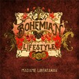 BOHEMIAN LIFESTYLE - MADAME LIBERTANAH (Compact Disc)