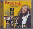 PAVAROTTI, LUCIANO - FOR THE CHILDREN OF LIBERIA (Compact Disc)