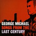 MICHAEL, GEORGE - SONGS OF THE LAST CENTURY (Compact Disc)
