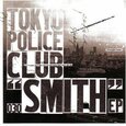 TOKYO POLICE CLUB - SMITH (Compact Disc)
