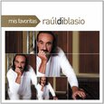 BLASIO, RAUL DI - MIS FAVORITAS -REMAST- (Compact Disc)