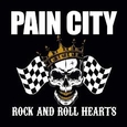 PAIN CITY - ROCK AND ROLL HEARTS (Compact Disc)