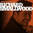 SMALLWOOD, RICHARD - BEGINNINGS (Compact Disc)