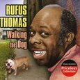THOMAS, RUFUS - WALKING THE DOG (Compact Disc)