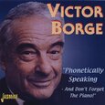 BORGE, VICTOR - PHONETICALLY SPEAKING (Compact Disc)