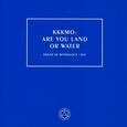 KITCHIE KITCHIE KI ME O - ARE YOU LAND OR WATER (Compact Disc)