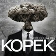 KOPEK - WHITE COLLAR LIES (Compact Disc)