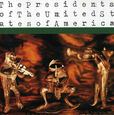 PRESIDENTS OF THE USA - PRESIDENTS OF THE USA (Compact Disc)