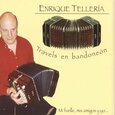 TELLERIA, ENRIQUE - TRAVELS EN BANDONEON (Compact Disc)
