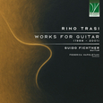 FICHTNER, GUIDO  - RINO TRASI: WORKS FOR GUITAR (1988 - 200 (Compact Disc)