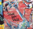 STILL LIFE STILL - GIRLS COME TOO (Compact Disc)