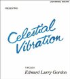 GORDON, EDWARD LARRY - CELESTIAL VIBRATION (Compact Disc)