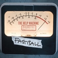 FASTBALL - THE HELP MACHINE (Compact Disc)