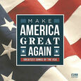 VARIOS ARTISTAS - MAKE AMERICA GREAT.. (Compact Disc)