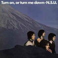 NSU - TURN ON, OR TURN ME DOWN (Compact Disc)