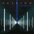 VARIOS ARTISTAS - PASSION: LET THE FUTURE BEGIN (Compact Disc)