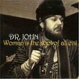 DR. JOHN - WOMAN IS THE ROOT OF... (Compact Disc)