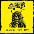ANTICHRIST - CRUSHING METAL DEATH (Compact Disc)