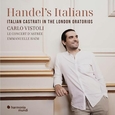 VISTOLI, CARLO - HANDEL'S ITALIAN CASTRATI IN LONDON ORATORIOS (Compact Disc)
